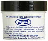 JB Bore Paste,
2 ounce non-embedding bore cleaning paste,
removes lead, copper or metal fouling